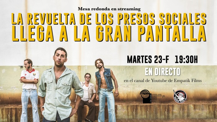 LA REVUELTA DE LOS PRESOS SOCIALES LLEGA A LA GRAN PANTALLA - Mesa redonda en streaming